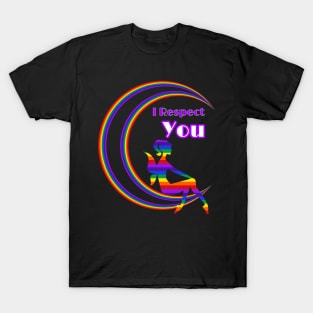 I Respect You T-Shirt